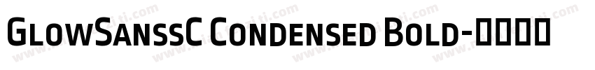 GlowSanssC Condensed Bold字体转换